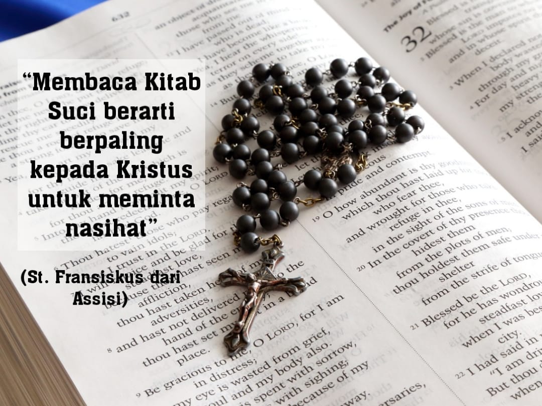 “Membaca Kitab Suci berarti berpaling kepada Kristus untuk meminta nasihat” (St. Fransiskus dari Assisi)