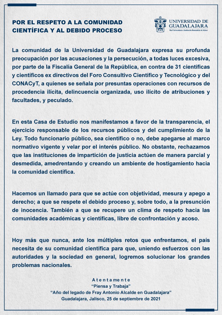 udg_oficial's tweet photo. Comunicado:

En la @udg_oficial hacemos un llamado a las autoridades para que se actúe con transparencia, objetividad y mesura respecto a las acusaciones realizadas por la Fiscalía General de la República contra 31 científicos del Conacyt. https://t.co/Gr9O7wJz0c