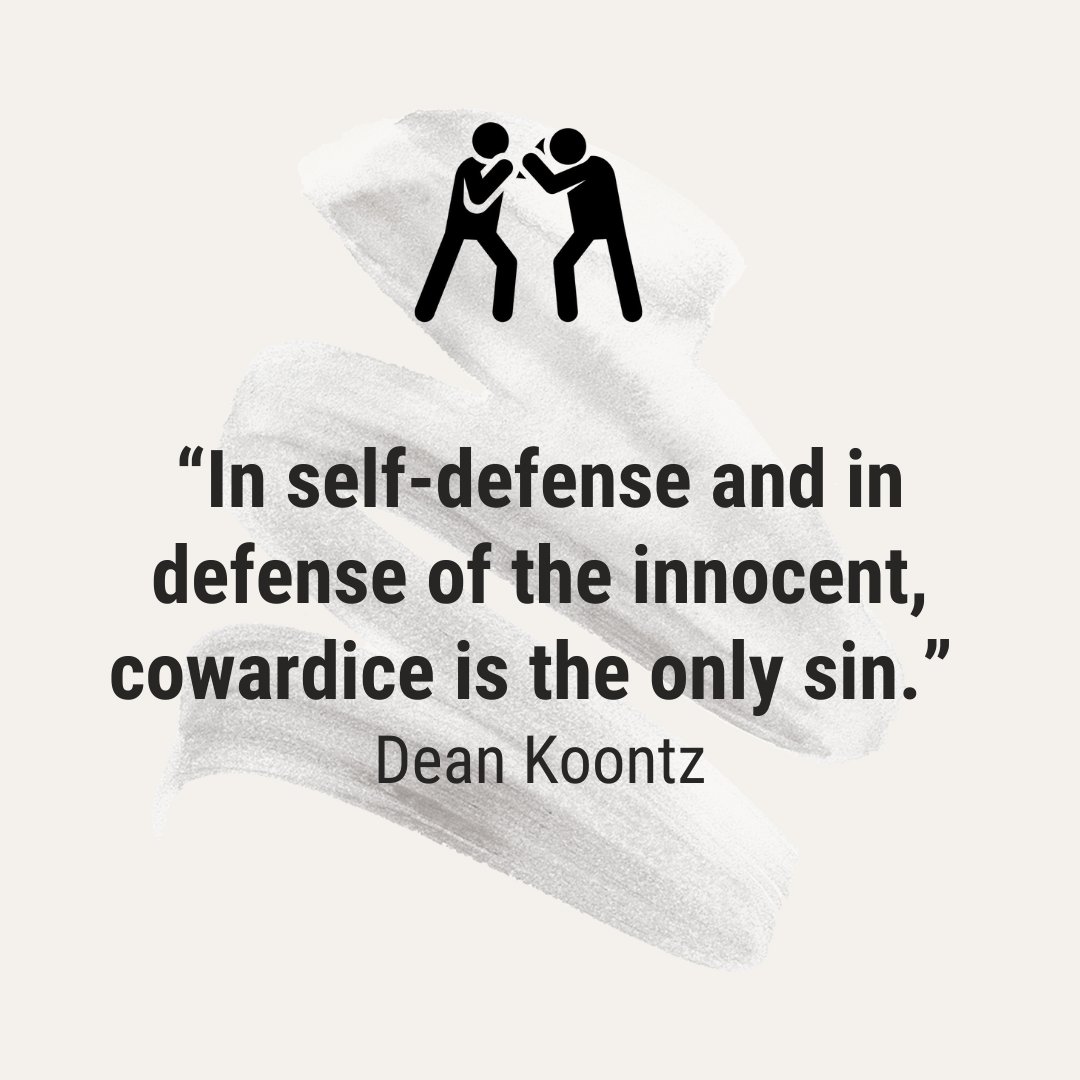 SchafferZara's tweet photo. “In self-defense and in defense of the innocent, cowardice is the only sin.”
 
 Dean Koontz https://t.co/pUzxQNmFDu