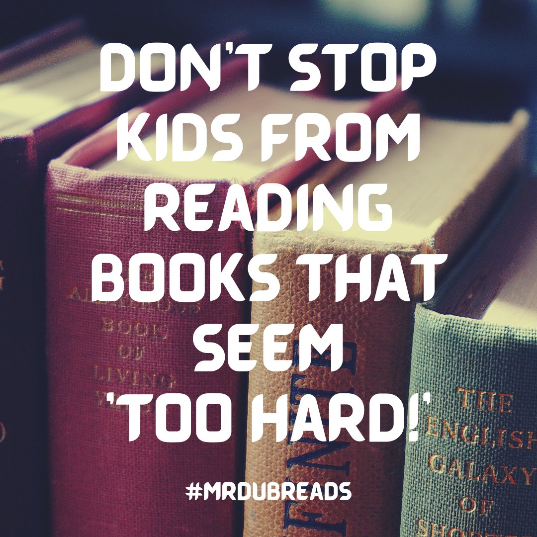 mrdubnz's tweet photo. Don't stop kids reading books that seem 'too hard.'
#MrDubReads https://t.co/jc0nGmMjNA