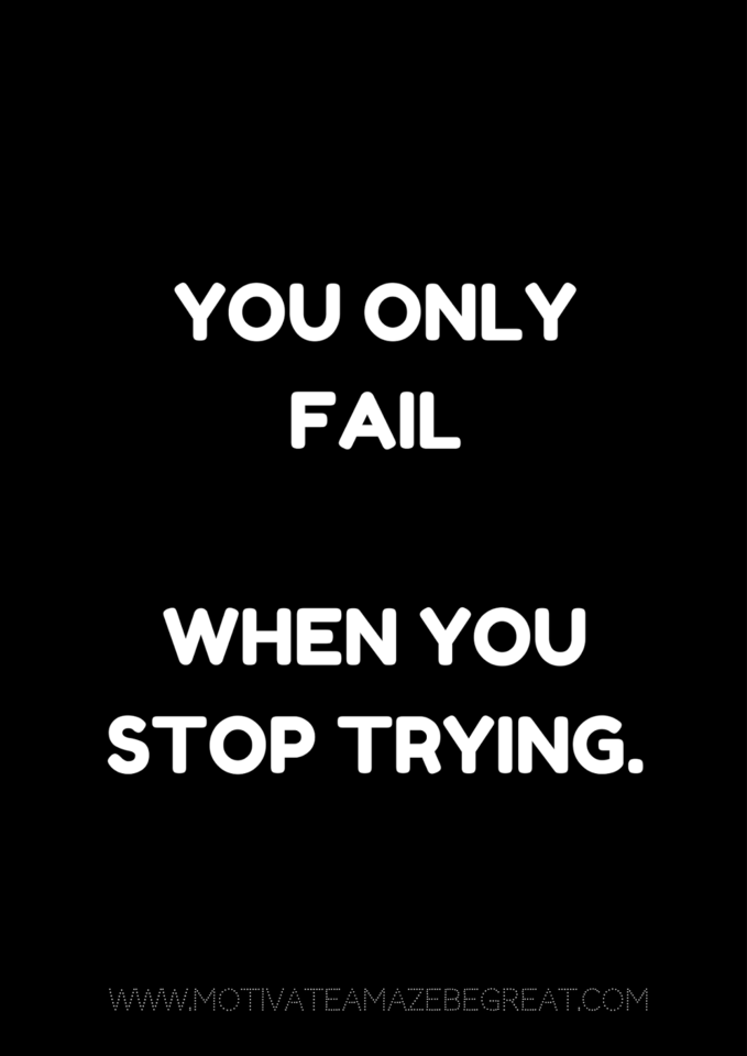 MotivateBeGREAT's tweet photo. You only fail when you stop trying. 

https://t.co/OTQ6ouBTBc https://t.co/kVuv36OcmP