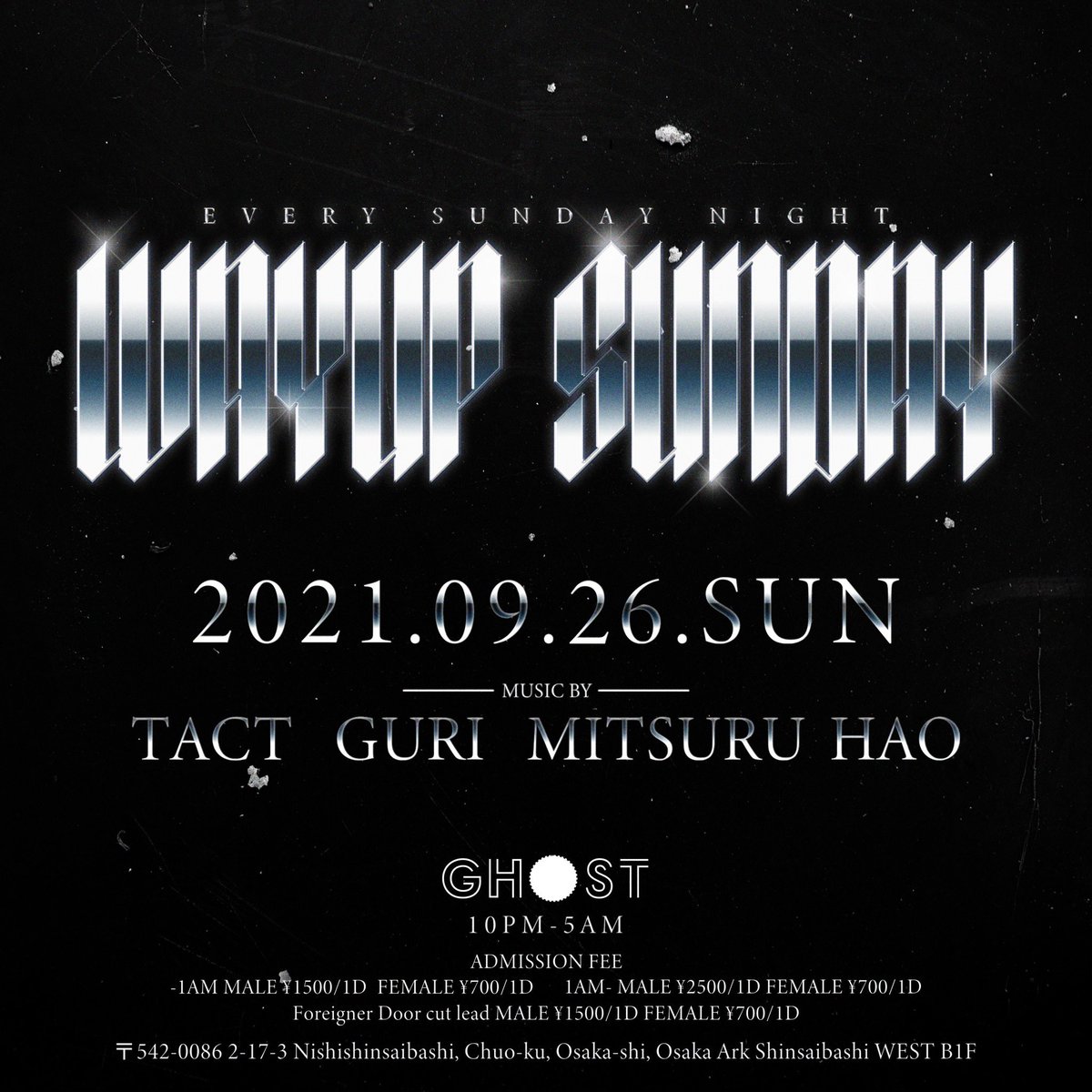 WAYUP_SUNDAY's tweet photo. Tonight!!
#WAYUP_SUNDAY at GHOSTosaka!!
22:00 OPEN!!
早い時間のご来場がお得に遊べます!!!!
是非お待ちしてます!!!! https://t.co/PjL1aGGEQ3