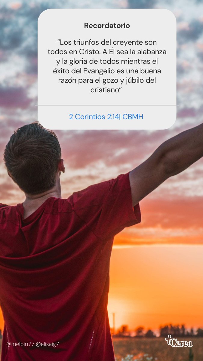Melbin77's tweet image. "La victoria máxima es la victoria sobre el pecado mediante el poder de Cristo. El que vence a los enemigos espirituales y morales del alma, logra un triunfo mucho más grandioso que el que vence a un ejército enemigo en el campo de batalla". 

#2Cor2:14
#PrimeroDios #rpsp | CBA