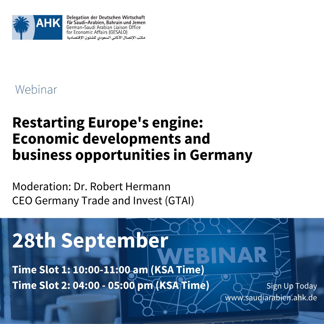 ahksaudi's tweet photo. #GESALO would like to invite you to two webinars hosted by DIHK & @GTAI_de on the subject of:
โRestarting Europe's engine: Economic developments and business opportunities in Geemanyโ
#partnerinKSA
#GESALO
#SaudiArabia
#Germany๐ฉ๐ช https://t.co/Iqrv5k3WPe