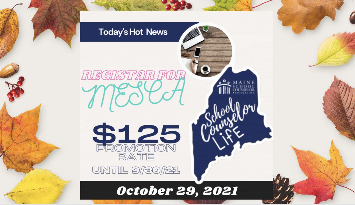 Register today at maineschoolcounselor.org/Conference