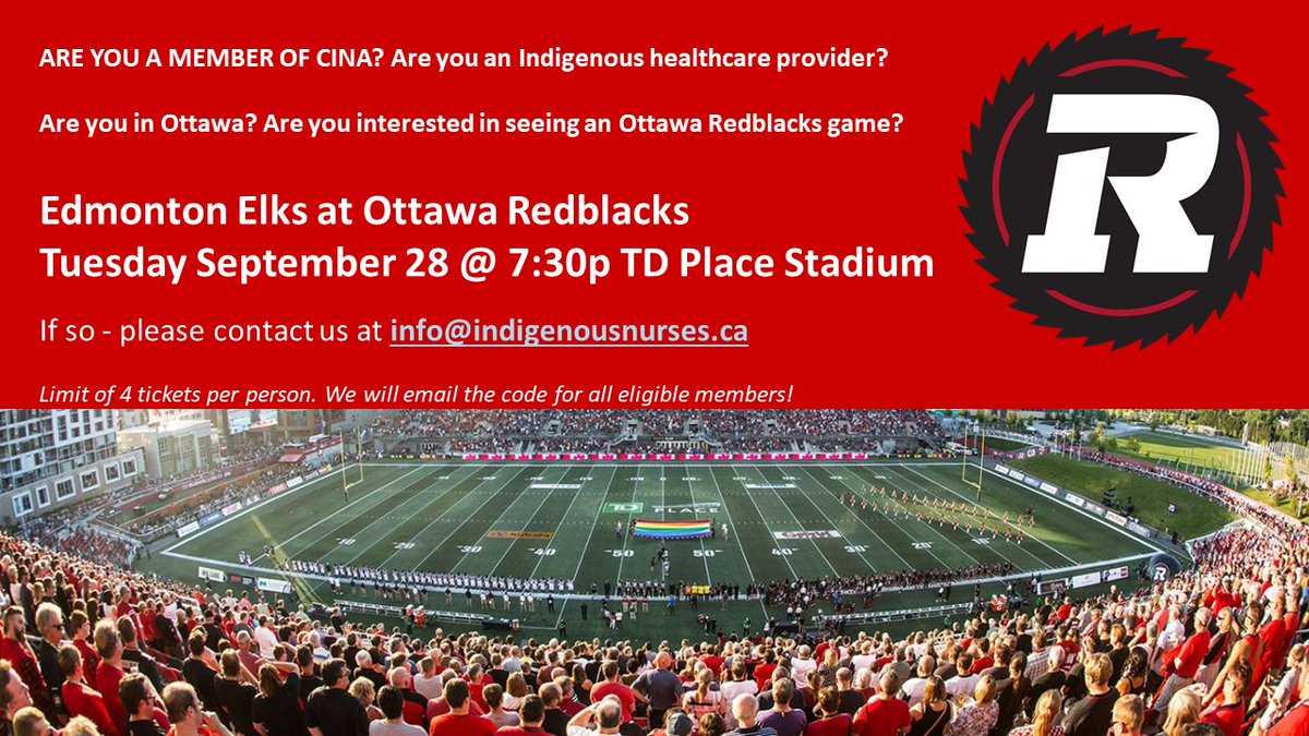 Canadian Indigenous Nurses Association (CINA) (@cinanurses) on Twitter photo ARE YOU A MEMBER OF CINA?
Are you an Indigenous healthcare provider?
Are you in Ottawa?
Are you interested in seeing an Ottawa #redblacks game?
Edmonton Elks at Ottawa Redblacks
Tuesday September 28 @ 7:30p
TD Place Stadium
If so - please contact us at info@indigenousnurses.ca ARE YOU A MEMBER OF CINA?
Are you an Indigenous healthcare provider?
Are you in Ottawa?
Are you interested in seeing an Ottawa #redblacks game?
Edmonton Elks at Ottawa Redblacks
Tuesday September 28 @ 7:30p
TD Place Stadium
If so - please contact us at info@indigenousnurses.ca