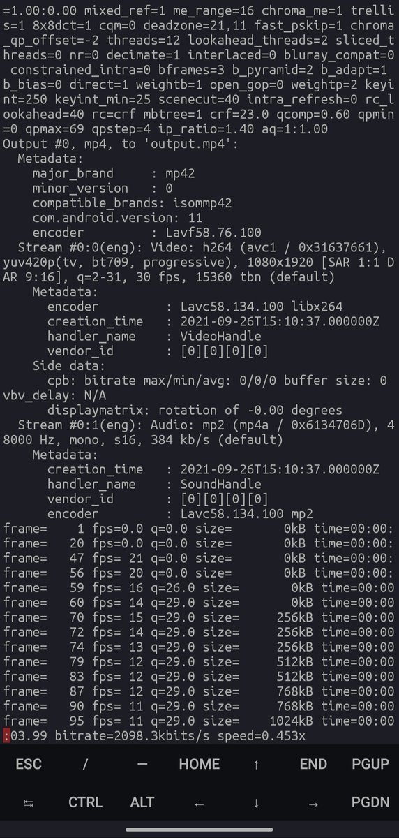 b3nsh4's tweet image. Had few giant videos captured via mobile camera around 600-800 MB. Installed #ffmpeg in #Termux and reduced them to 156, 181 MB without loosing much quality to h264
ffmpeg -i input.mp4 -vcodec h264 -acodec mp3 output.mp4 # That's saving some storage for you without any apps :)