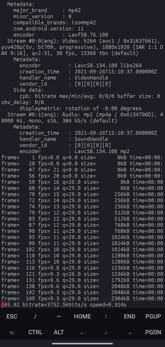 b3nsh4's tweet image. Had few giant videos captured via mobile camera around 600-800 MB. Installed #ffmpeg in #Termux and reduced them to 156, 181 MB without loosing much quality to h264
ffmpeg -i input.mp4 -vcodec h264 -acodec mp3 output.mp4 # That's saving some storage for you without any apps :)
