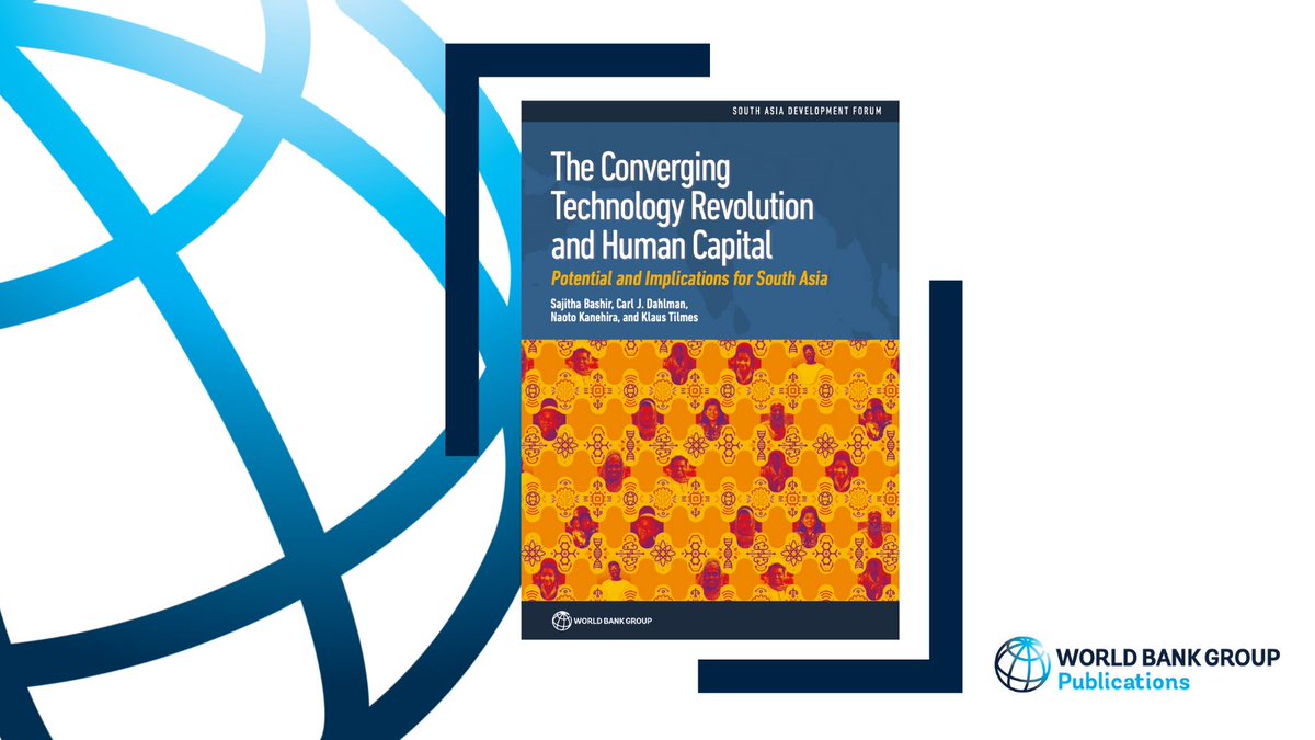 WBGPubs's tweet photo. How can we take advantage of the opportunities offered by #ConvergingTechnologies while minimizing the risks to vulnerable populations in #SouthAsia? Download our new book and learn how from our @WorldBank experts. 👉 https://t.co/l5256dGo6R https://t.co/p5mDfgdmP5