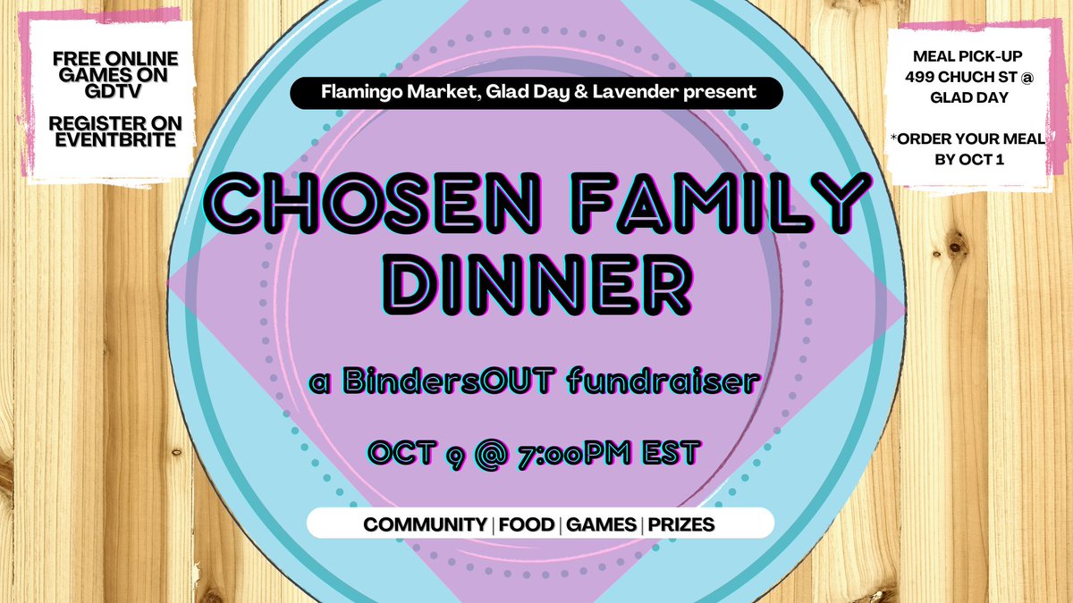GDBooks's tweet image. Chosen Family Dinner: a BindersOUT fundraiser, co-presented by @GDBooks  @lavenderto_ &amp;amp; @flamingomarket_  is Oct 9 @ 7pm. Order your 3-course meal from Glad Day by Oct 1, pick it up &amp;amp; sign on to GD TV for games + prizes on the 9th. RSVP + purchase meals: eventbrite.ca/e/chosen-famil…