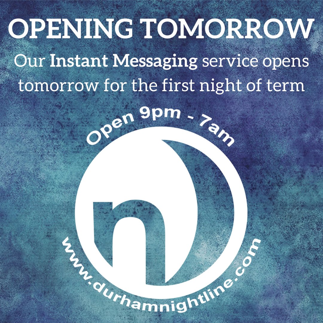 We reopen tomorrow evening, and will remain open every night of term, from 9pm - 7am every night

Currently we are only offering our instant messaging service, accessible at durhamnightline.com

We hope to make our phone service available soon

All Night. All Term. All Ears.
