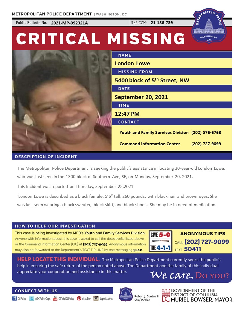DCPoliceDept's tweet photo. *UPDATED* Critical #MissingPerson 30-year-old London Lowe, who was last seen in the 1300 block of Southern Ave, SE, on Monday, September 20, 2021.

Have info? Call (202) 727-9099/ text 50411 https://t.co/NlU1XWMQKr