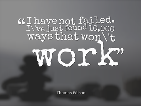 StaffBd's tweet photo. "I have not failed. I've just found 10,000 ways that won't work" - Thomas Edison https://t.co/knNFD1yPwA