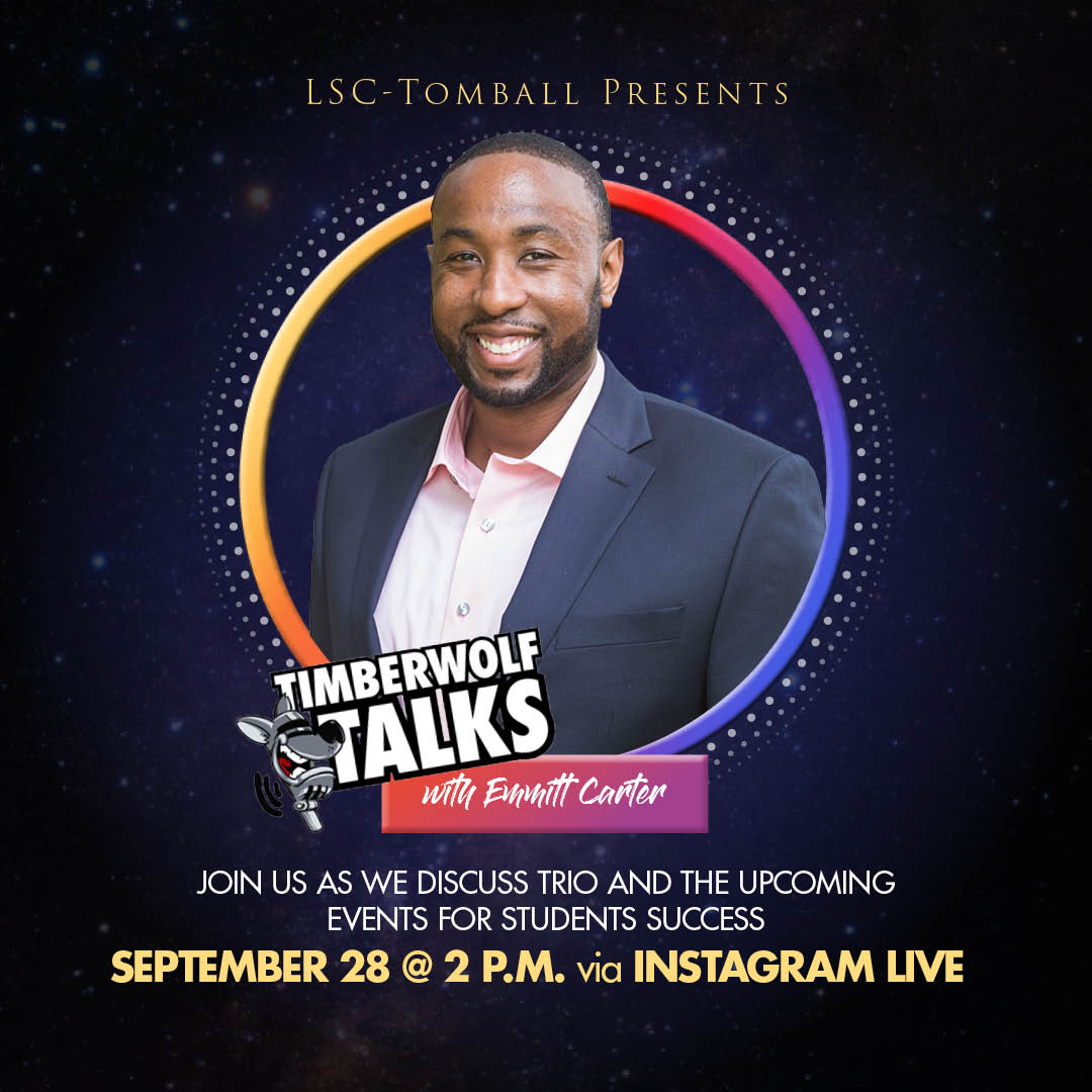 LSCTomball's tweet photo. Join us for Timberwolf Talks🐾, our series of Q&A's and quick chats, with the people that will help you to get the most out of your journey at LSC-Tomball!
Our guest will be Emmitt Carter of LSC-Tomball TRIO!
Sept 28 at 2 pm
#TimberwolfTalks #OneWolfOnePack https://t.co/dfU0GpJ3lf