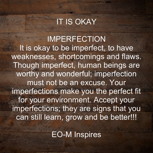 dontaker5's tweet photo. IMPERFECTION 
Imperfection must not be an excuse; they are signs that you can still learn, grow and be better. You are still worthy and enough!
#dailyinspiration #dailyinspirationalquotes #dailymotivation #dailymotivationalquotes #imperfection #imperfect #itisokay https://t.co/2yopBAqVZP
