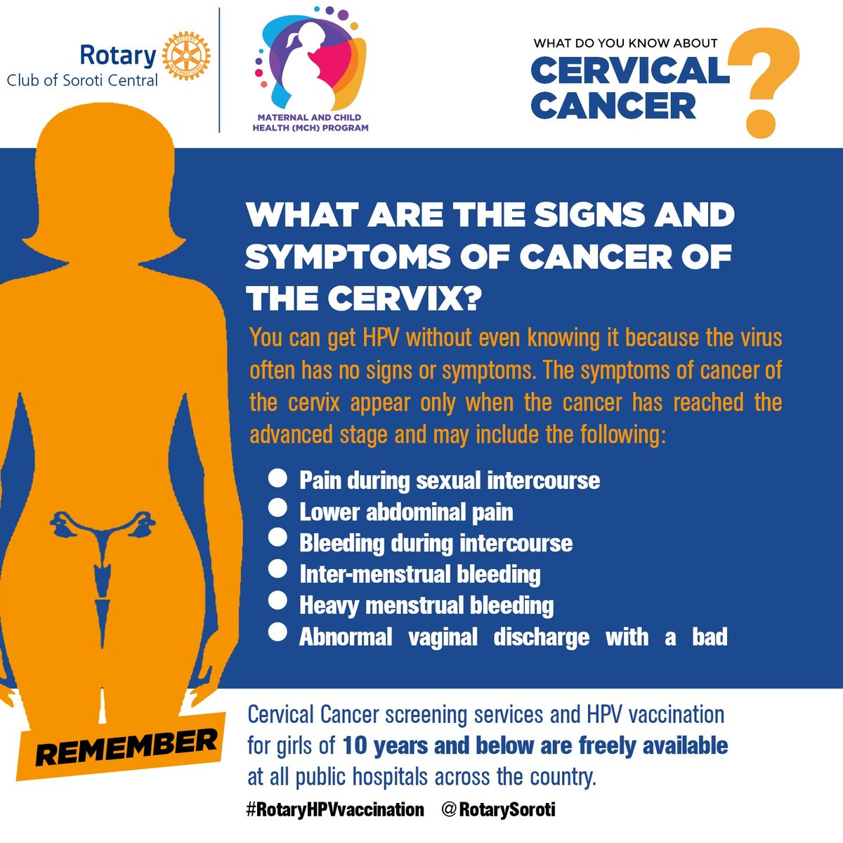What are the signs &amp; ymptoms of Cervical Cancer? The unfortunate bit is that you may have the virus without even knowing since symptoms often take long to appear. That is why you're adviced to have routine screening. 
#RotaryHPVvaccination 
<a href="/scamwesigye2/">Mwesigye Samantha</a> @EstherBirungi4
