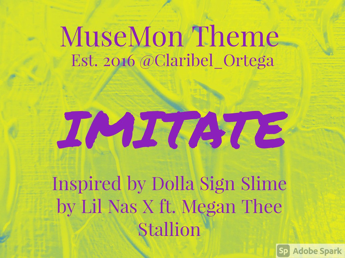 az_louise's tweet image. The #MuseMon theme for 9.27 is IMITATE inspired by Dolla Sign Slime by Lil Nas X ft. Megan Thee Stallion

Share lines from your WIP 📚
No Spam ⚔️
Have Fun 🎉