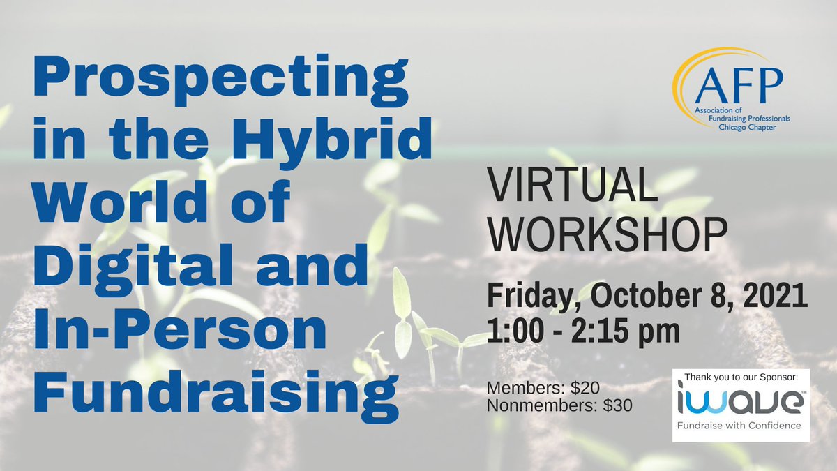 afpchicago's tweet photo. Virtual Workshop: Prospecting in the Hybrid World of Digital and In-Person Fundraising. Friday, October 8, 2021 - 1pm. Special thanks to our sponsor  @iWavePRO . Register here: https://t.co/M1YMTtmlRE 

#afpchicago #networking #prospect #donors #chicago #fundraising #hybrid https://t.co/o2x6FbYPF6