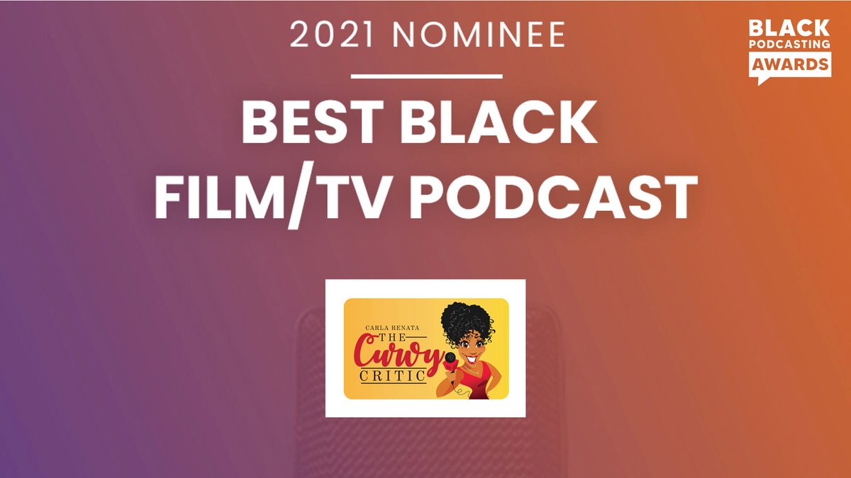 BlackPodAwards's tweet photo. Congratulations! @TheCurvyCritic on being nominated for Best Black Film/TV #Podcast https://t.co/p1u5n8ssFi