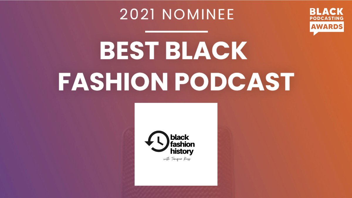BlackPodAwards's tweet photo. Congratulations! @blckfashhistory on being nominated for Best Black Fashion #Podcast https://t.co/UiGxTK6Psy