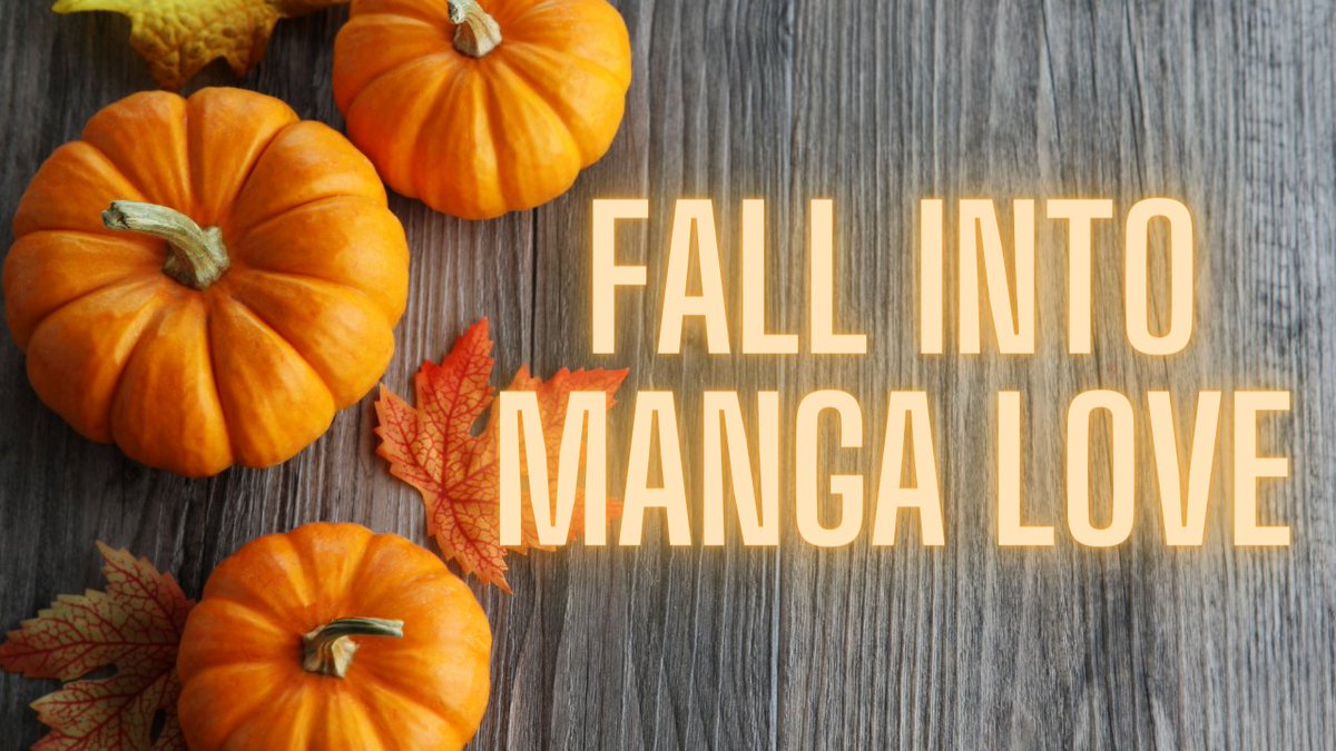 MangaLoveReads's tweet photo. It's official!  #fallintomangalove is back!  It will run from Oct 25-31 this year! 
Challenges:
1. Read 1 volume a day
2. Read a Shae Favorite
3. Read something related to spooky season!

Shae recs for spooky season coming soon! https://t.co/xw4mczDfB5