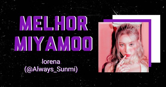miyasduck's tweet photo. Sendo a maior fã do mamamoo do nosso squad a nossa Lorena (@Always_Sunmi) recebe o prêmio de melhor miyamoo https://t.co/rhelZZscdn