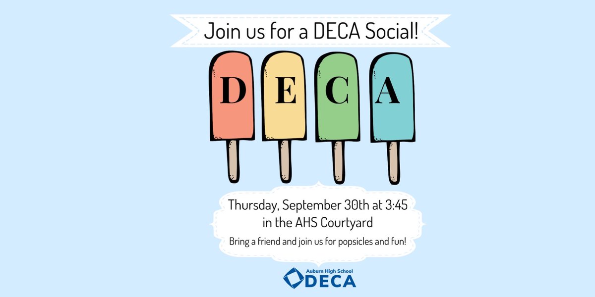 auburn_DECA's tweet photo. We are so excited about our DECA Social on Thursday! This will be a fun time to get to know fellow DECA members and enjoy popsicles! Bring a friend and meet us in the courtyard at 3:45! We hope to see you there! 🎉 #aldeca https://t.co/xmIagbZu1z