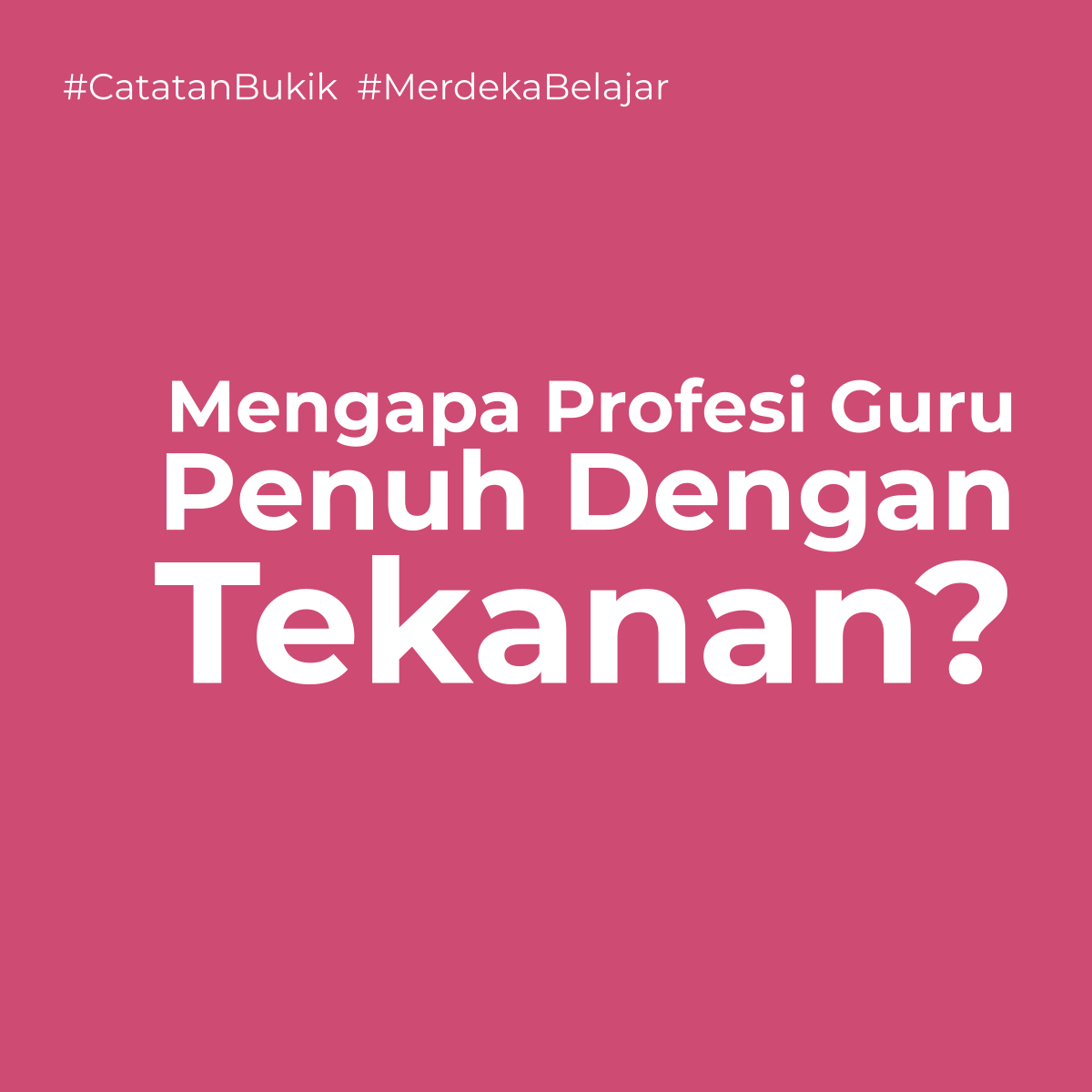 Mengapa Profesi Guru Penuh Dengan  Tekanan?

Ada yang ingin tahu?