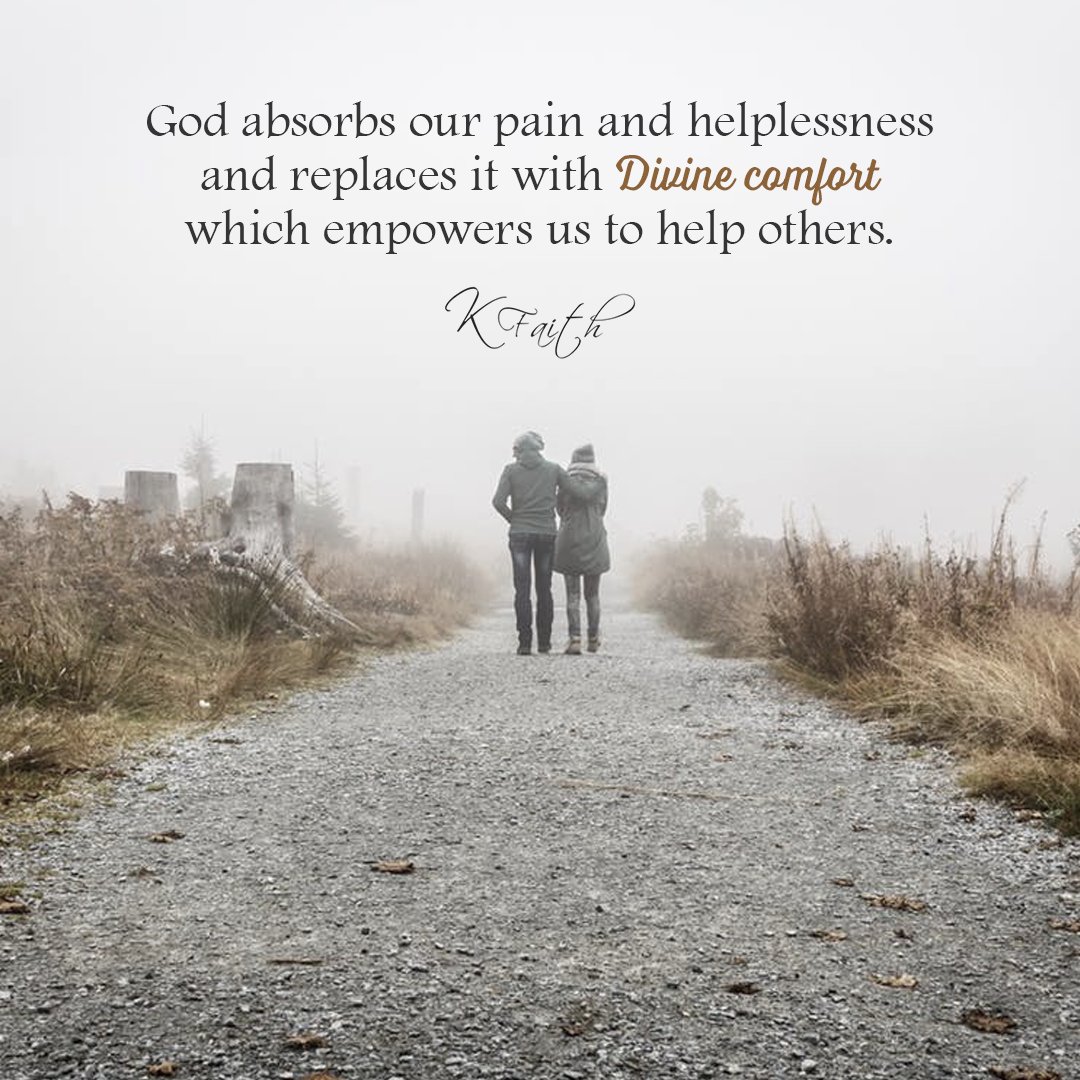 GoFaithstrong's tweet photo. #God absorbs our pain and helplessness and replaces it with #DivineComfort which empowers us to help others. ~KFaith (2 Corinthians 1:3-4) https://t.co/SR4E3hbTbQ