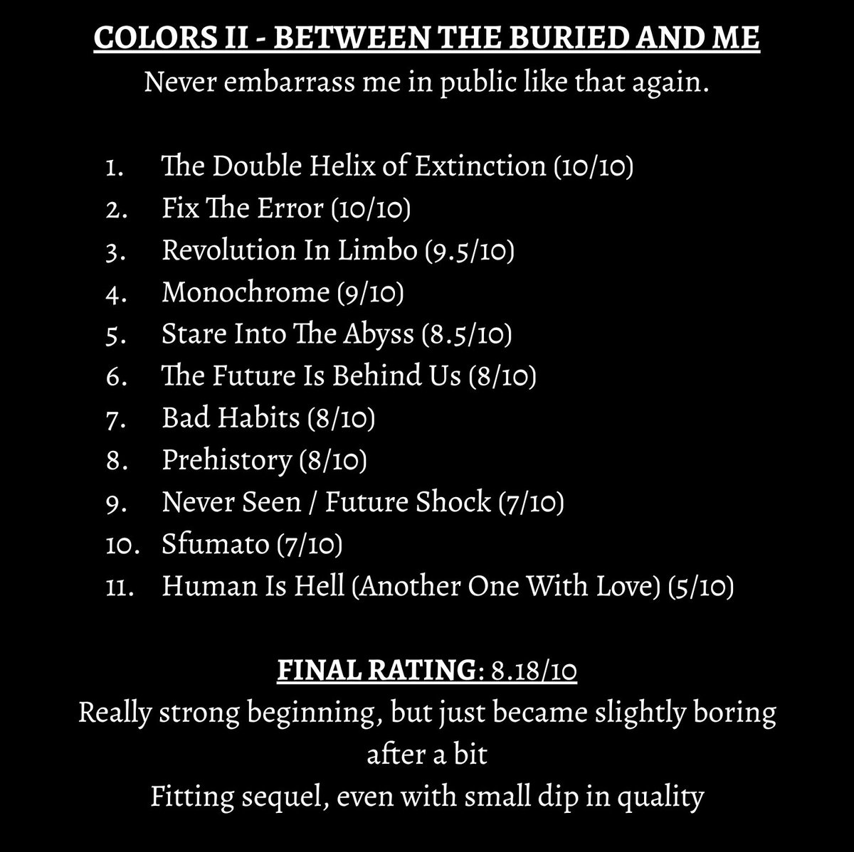 thescarecid's tweet photo. ALBUM 34 (9-26-21)
Colors II - Between The Buried And Me
Disgruntled after his band director called him a fake fan in front of others, Cid listened to the album out of spite
#dailyalbum #colorsii #btbam #fixtheerror #metalcore #progmetal https://t.co/CXXu3TtxTR