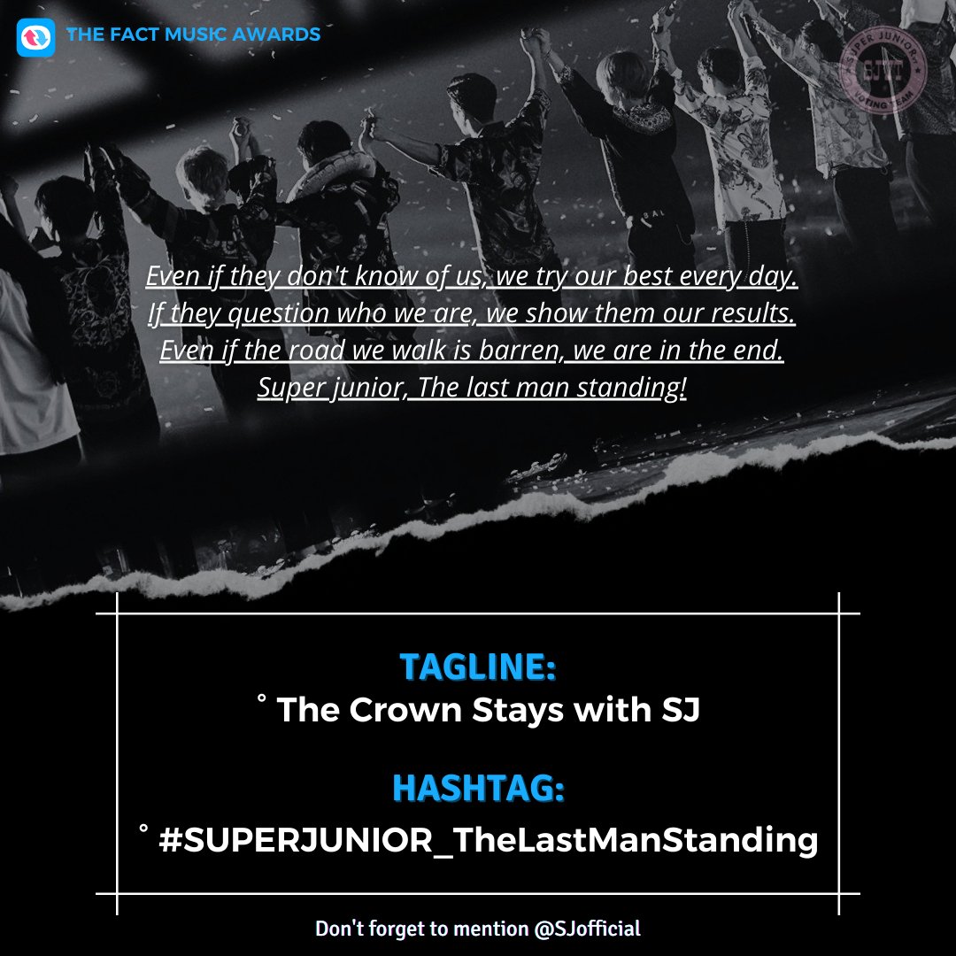 SUJU_VotingTeam's tweet photo. To celebrate our win on The Fact Music Awards 2021, we are encouraging everyone to include the Tagline and hastag in your tweets!

Tagline:
The Crown Stays with SJ

Hastag:
#SUPERJUNIOR_TheLastManStanding 

Don't forget to mention @SJofficial https://t.co/nZf7vg5aLt