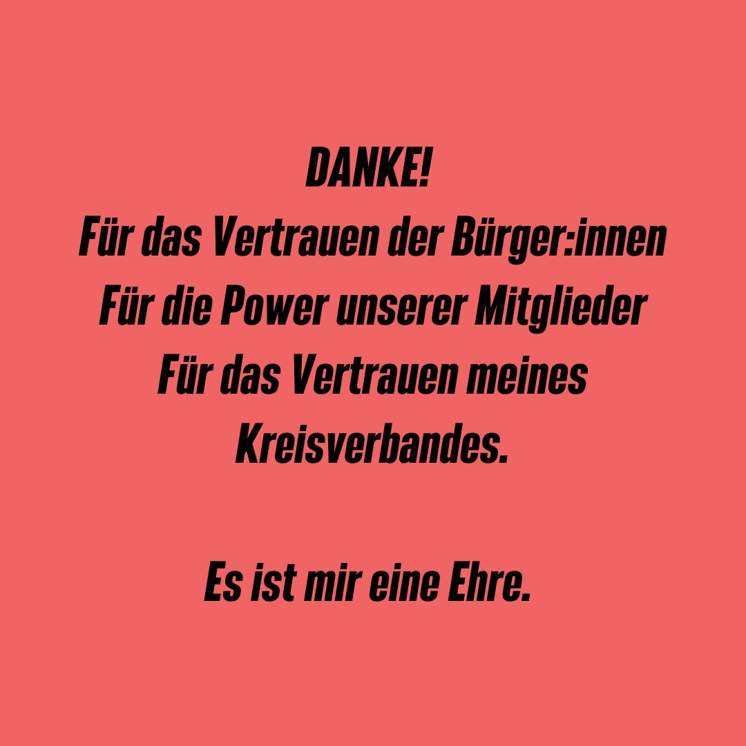 Text: Danke! Für das Vertrauen der Bürger:innen. Für die Power unserer Mitglieder. Für das Vertrauen meines Kreisverbandes. Es ist mir eine Ehre.
