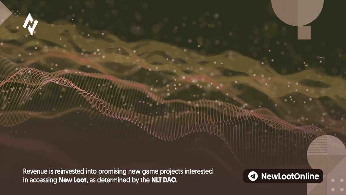 Revenue is reinvested into promising new game projects interested in accessing #NewLoot, as determined by the $NLT #DAO.

#Loot #NLT #NFT