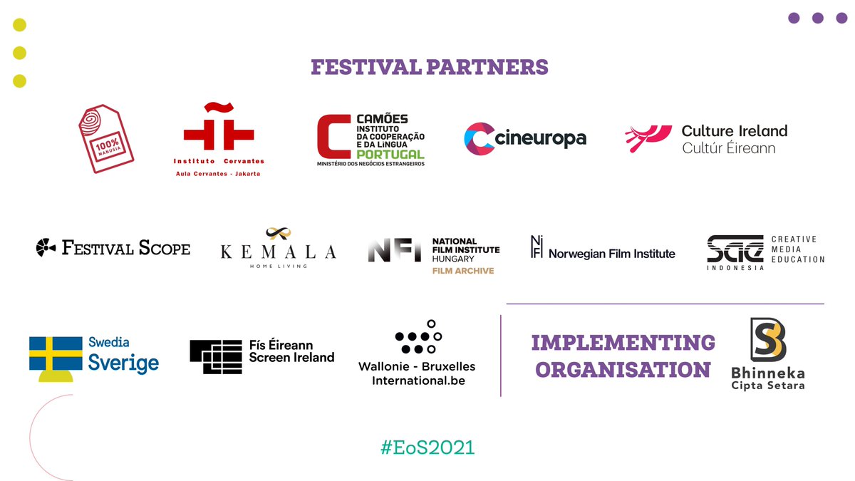Thank you to Festival Partners of #EoS2021: <a href="/100prsenmanusia/">100persenmanusia</a>, Aula Cervantes Jakarta, Camoes Institute, <a href="/Cineuropa/">Cineuropa</a>, <a href="/culture_ireland/">Culture_Ireland</a>
, <a href="/FestivalScope/">Festival Scope</a>, Kemala Home Living, National Film Institute Hungary
, <a href="/norskfilm/">Norsk filminstitutt</a>, <a href="/SAEjakarta/">SAE Indonesia</a>, Team Sweden
, Screen Ireland
, <a href="/AwexJakarta/">AWEX Jakarta</a>