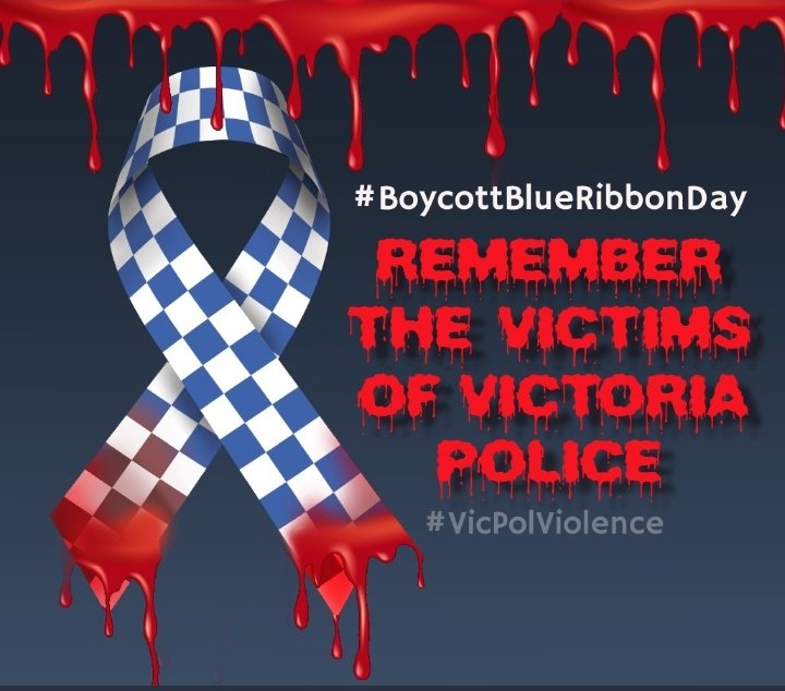 #VicPolViolence 
#VicPoliceViolence 
#BoycottBlueRibbonDay