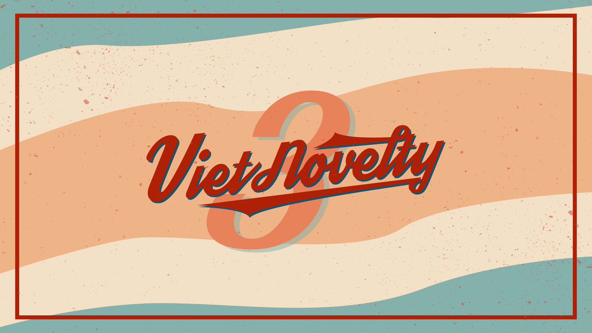 C O M I N G  S O O N
#vietnovelty3