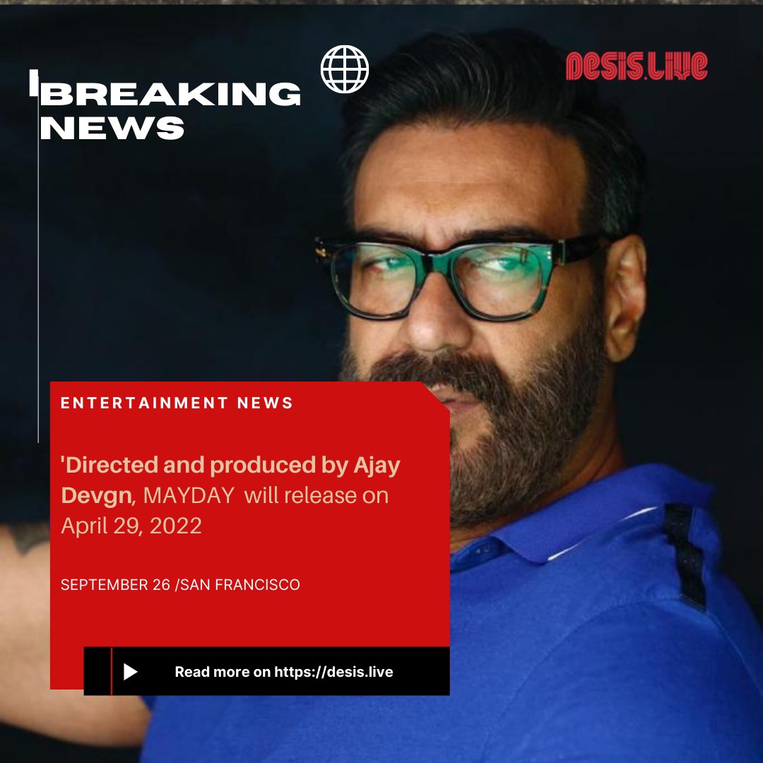 Directed and produced by Ajay Devgn., #Mayday ft: Devgn, Amitabh Bachchan, and Rakul Preet Singh. It is scheduled to be theatrically released on 29 April 2022.
#Mayday
@rakulpreeet @amitabhbachchan @ajaydvgn

#desislive #desisdotlive #desisinUSA #DesiAmericans