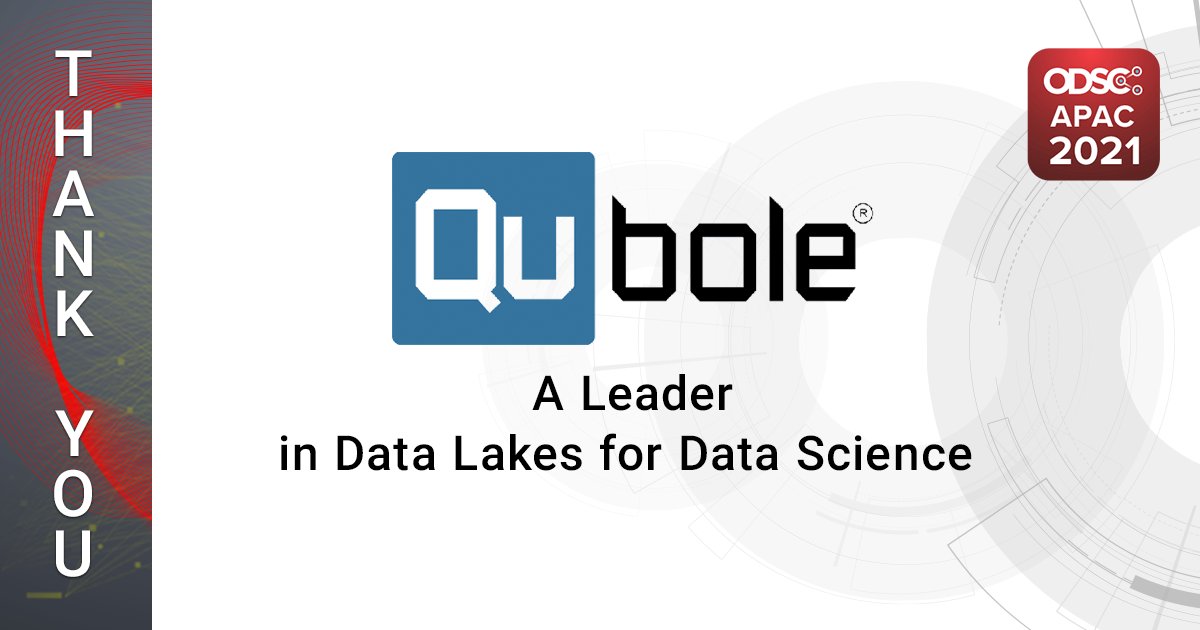_odsc's tweet photo. Thanks to our partner Qubole for joining us at the AI Expo and helping to make #ODSCAPAC a huge success. #ODSCVirtual #DataScience #AI @qubole https://t.co/2I8Wx8AgXG