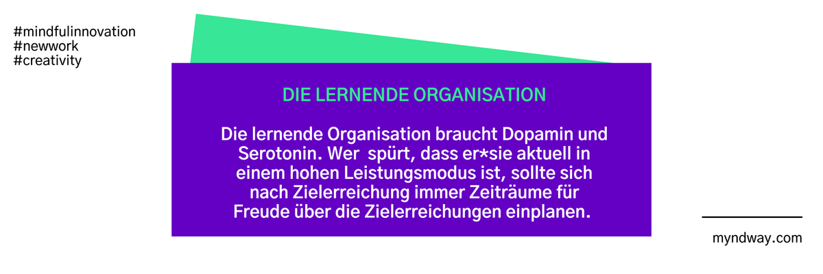 mynd_way's tweet photo. Die lernende Organisation braucht beides: #Dopamin (durch Zielerreichung) und #Serotonin (durch Wertschätzung). Wer also spürt, dass er*sie aktuell in einem hohen Leistungsmodus ist, sollte sich nach Zielerreichung immer Zeiträume für #Freude darüber einplanen. https://t.co/wZHlebramV