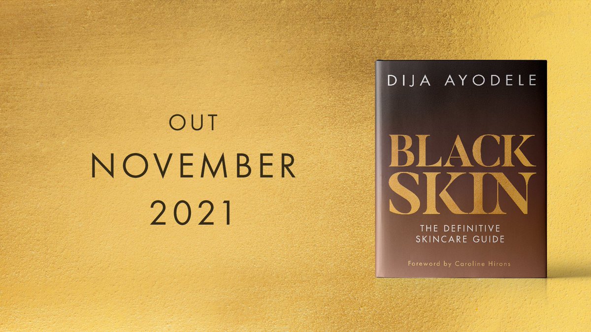 BLACK SKIN - THE DEFINITIVE SKINCARE GUIDE! - 25/11/2021 dijaayodele.com/black-skin-the…