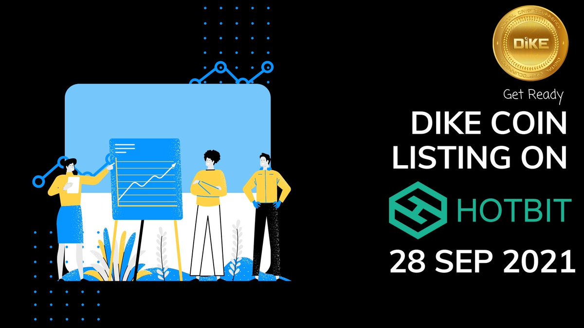 dike11_io's tweet photo. #dikecoin listing on #hotbit on 28 th September 2021 https://t.co/pB2kPB3vvi