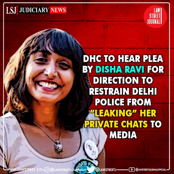 LawstreetJ's tweet photo. DHC to hear plea by Disha Ravi for direction to restrain Delhi Police from “leaking” her private chats to media. @LawstreetJ #LawStreetJournal #LawStreetBharat #DelhiHighCourt #disharavi #disharavitoolkit #disharaviarrest #disharavibail #toolkitcase #toolkitcaseupdate https://t.co/J6mk1bm4CF