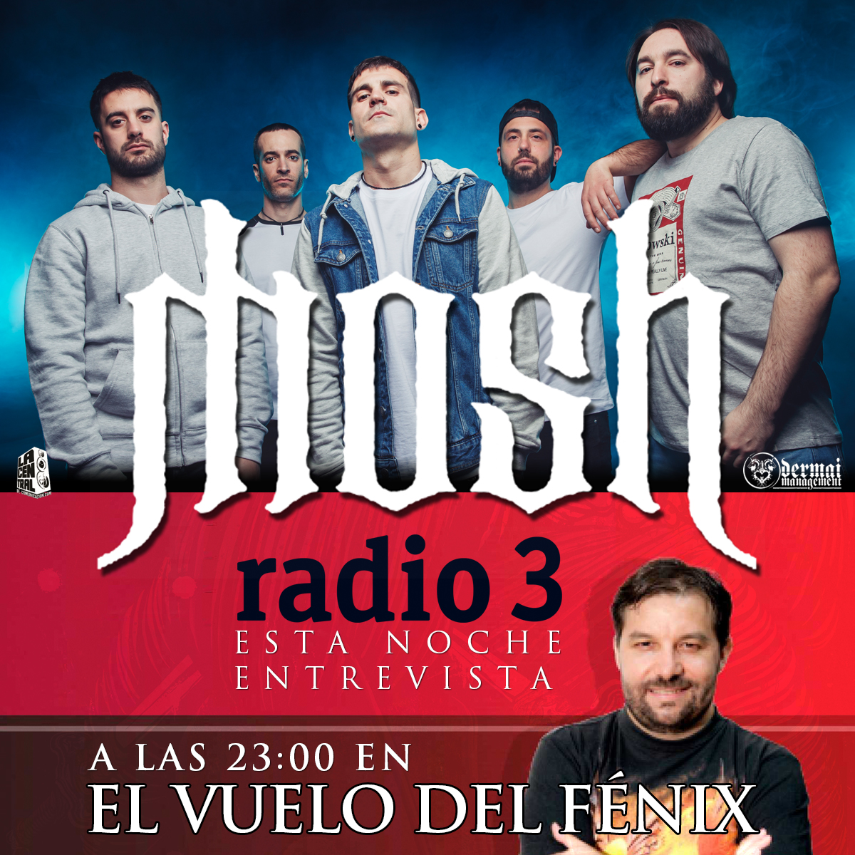 La Central De Comunicación (Oficial)***** (@lacentraldc) on Twitter photo Hoy en <a href="/vuelofenix_r3/">El Vuelo del Fénix</a> será (junto a otros interesantes contenidos) la noche de <a href="/Moshmetalband/">MOSH</a> con entrev. donde contarán todo sobre su nuevo álbum 'Vértigo' y su inminente gira. Escúchalo (23h) en vivo o posteriormente desde el podcast en <a href="/radio3_rne/">Radio 3</a> o la web de <a href="/rtve/">RTVE</a> <a href="/DermaiM/">DERMAI MANAGEMENT</a> Hoy en <a href="/vuelofenix_r3/">El Vuelo del Fénix</a> será (junto a otros interesantes contenidos) la noche de <a href="/Moshmetalband/">MOSH</a> con entrev. donde contarán todo sobre su nuevo álbum 'Vértigo' y su inminente gira. Escúchalo (23h) en vivo o posteriormente desde el podcast en <a href="/radio3_rne/">Radio 3</a> o la web de <a href="/rtve/">RTVE</a> <a href="/DermaiM/">DERMAI MANAGEMENT</a>