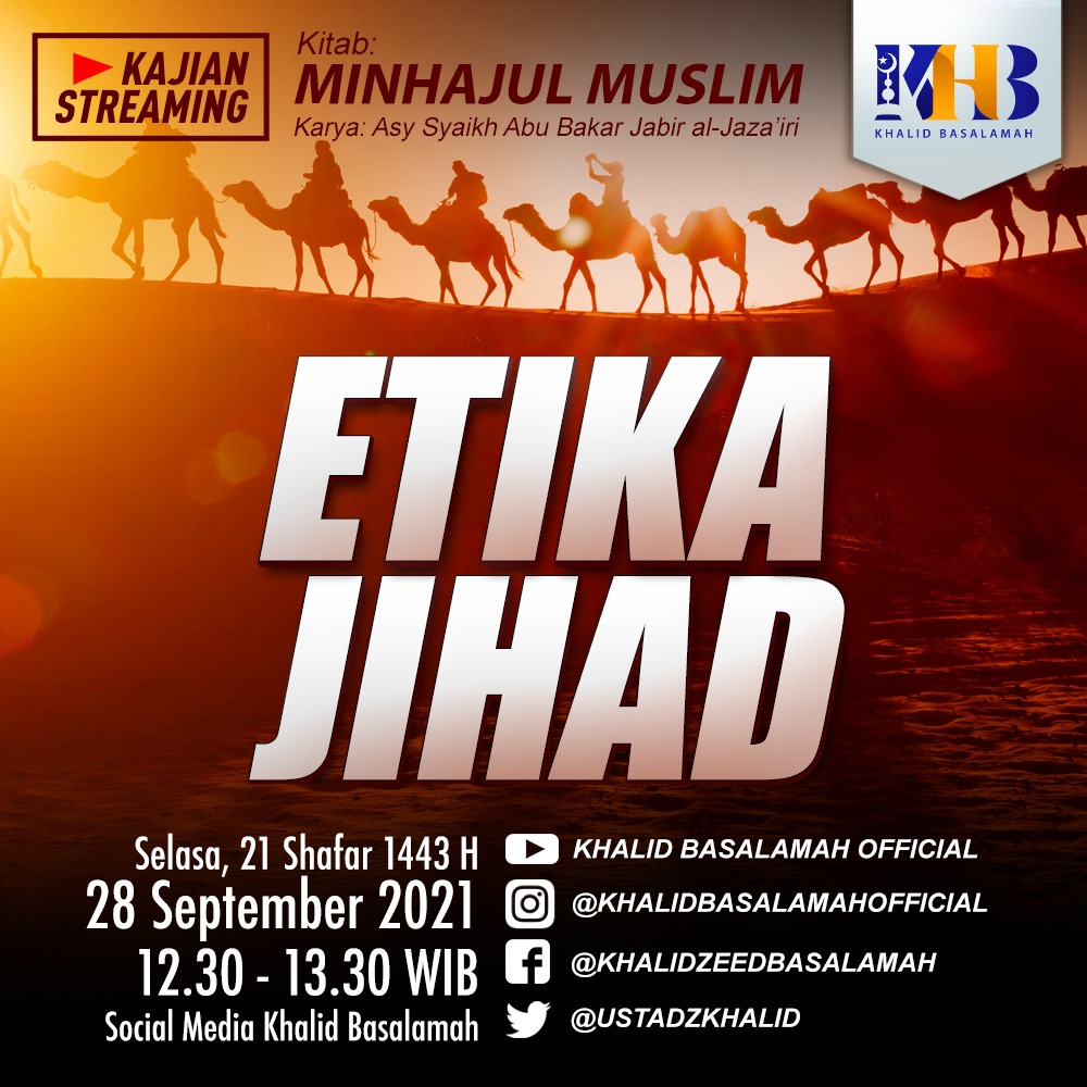 ustadzkhalid's tweet photo. Bismillah, insyaa Allah Kajian Ustadz Khalid Basalamah Hafizhahullah.β£β£
π Selasa, 21 Shafar 1443H / 28 September 2021, Pukul 12.30 - 13.30 WIB. Kajian Kitab : Minhajul Muslim.
Judul : Etika Jihad.
#khalidbasalamahofficial #ustadzkhalid #kajian #khbjadwal https://t.co/hgsqovqQHL