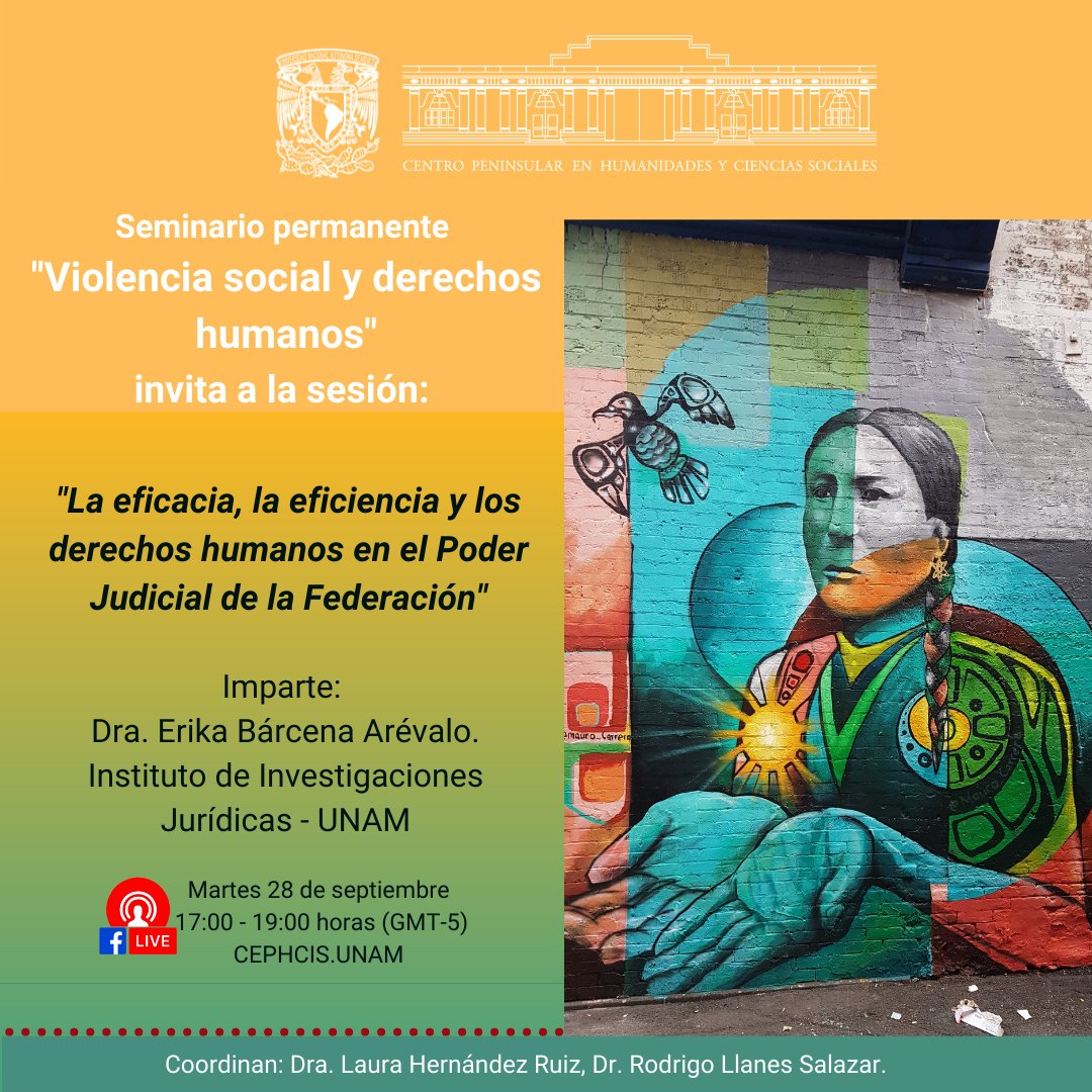 Este martes 28 de septiembre será la conferencia: "La eficacia, la eficiencia y los derechos humanos en el Poder Judicial de la Federación"
A cargo de la Dra. Erika Bárcena Arévalo.
Forma parte del Seminario permanente "Violencia Social y Derechos Humanos". 
A las 17:00 horas.
