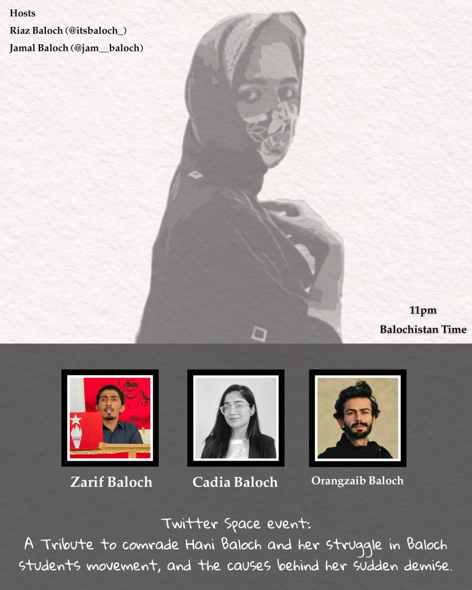 Itsbaloch_'s tweet photo. 📣 @Itsbaloch_ with @Jam__Baloch will be hosting a Twitter space with
@ZareefRind
@balochsadia2
@Aurangzaibblch and others 

🎤Topic: A Tribute to Comrade #HaniBaloch and her struggle in Baloch students movement, And causes behind her sudden demise 
 
⏰ Today || 11:00 pm https://t.co/VtvxUH1xas