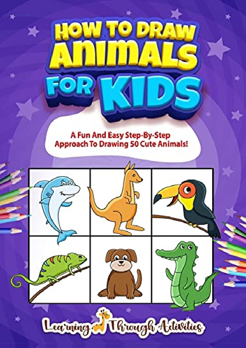 √[PDF] DOWNLOAD EBOOK How To Draw Animals For Kids: A Fun And Easy Step-By- Step Approach To Drawing 50 Cute Animals! / X