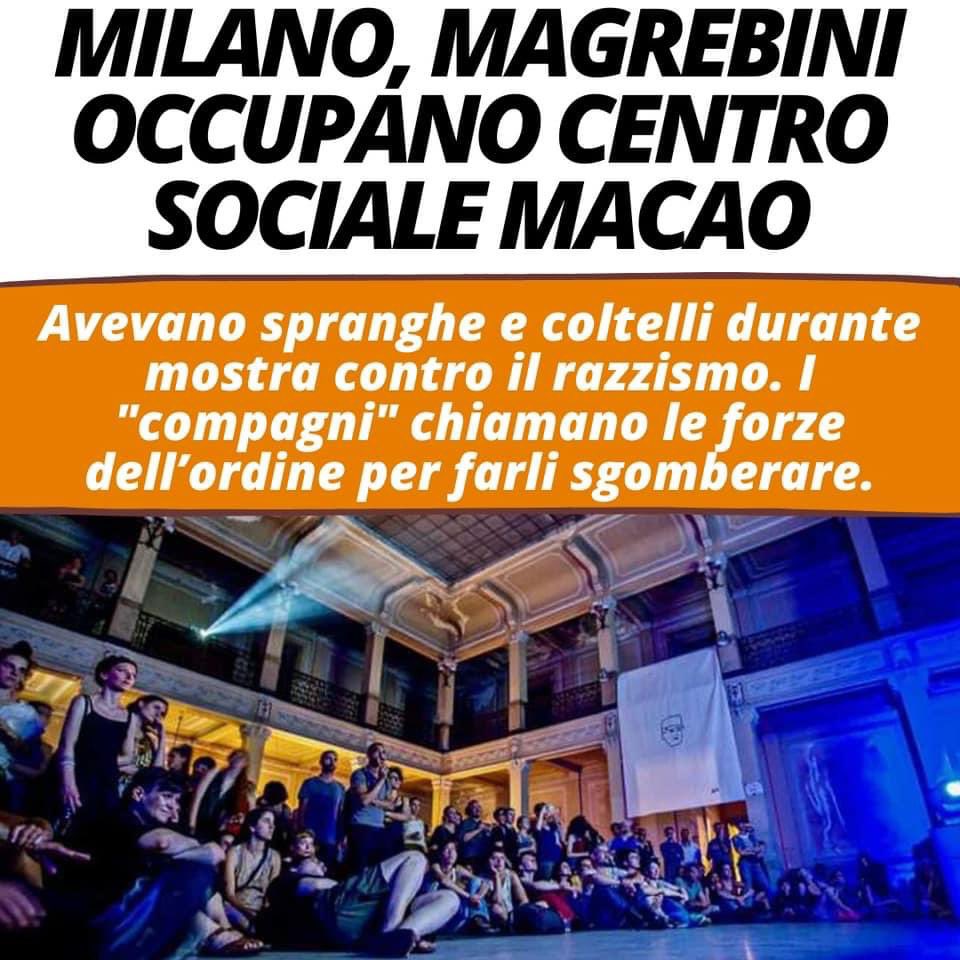 Finisce male una mostra contro il razzismo: i magrebini assaltano il centro sociale Macao e i compagni, che già sono degli occupanti abusivi, chiamano la polizia per farli sgomberare.