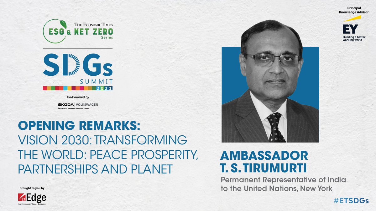 ET_Edge's tweet photo. #ETUnWired | #ETSDGs | We are elated to have Ambassador T. S. Tirumurti, Permanent Representative of India to the @UN, New York who will be sharing opening remarks on “Vision 2030: Transforming the world: Peace, Prosperity, Partnerships and Planet” https://t.co/16H94bpFs2