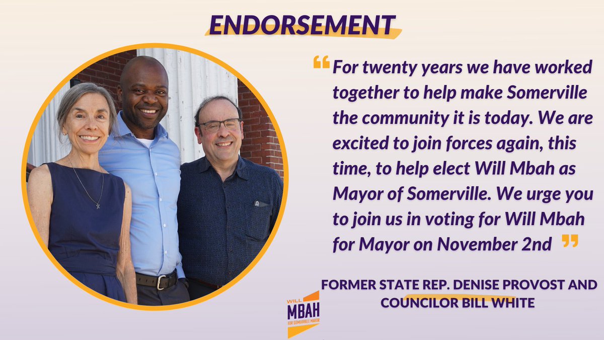 MbahCouncilor's tweet photo. Honored that Denise Provost and Councilor Bill White have endorsed my campaign for Mayor of Somerville. I have been blessed to call them friends and learn from their experiences in municipal and state government. I look forward to continuing to collaborate with Denise and Bill. https://t.co/8EOgr90Rfw